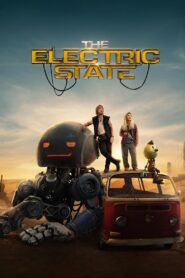 The Electric State (2025) HQ HDRips – [1080p, 720p, 576p] – x264 – (DD+ 5.1 – 192kbps) [Telugu + Tamil + Hindi + English]