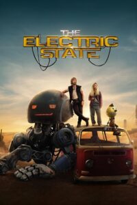 The Electric State (2025) HQ HDRips – [1080p, 720p, 576p] – x264 – (DD+ 5.1 – 192kbps) [Telugu + Tamil + Hindi + English]