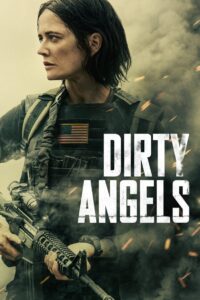 Dirty Angels (2024) BluRay – [1080p, 720p, 576p] – x264 – [Telugu + Tamil + Hindi + English]